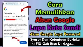 CARA MEMULIHKAN AKUN GOOGLE LUPA KATA SANDI cara atasi akun google lupa password