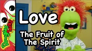 Love | The Fruit of The Spirit for Kids