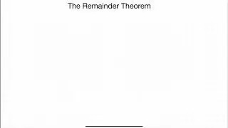 CAIE Mathematic (P2/P3) - The Remainder Theorem
