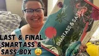 Last & Final Smartass & Sass Box 😭 June 2024 *Part 3*