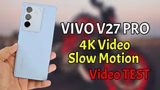 VIVO V27 Pro 4K Video Test,V27 Pro Slow Motion