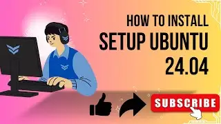 how to Install/setup Ubuntu 24