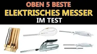 Beste Elektrisches Messer im Test
