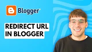 How to Redirect URL in Blogger [2026 Full Guide]