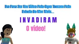 Era Para Ser Um Vídeo Pelo Oque Trocam Pela Estrela Do Mar Mais...INVADIRAM O Vídeo!