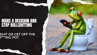 SHIT OR GET OFF THE POT: MAKE A DECISION WHEN MANIFESTING