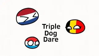 Triple Dog Dare (Countryhumans Benelux)