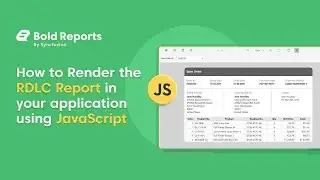 JavaScript Reporting with RDLC Report Viewer: A Step-By-Step Tutorial