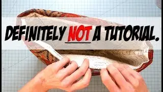 Definitely NOT a Tutorial.  Definitely.  (Part 1)