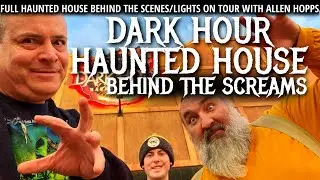 Dark Hour Haunted House Behind the Scenes - Learn How to Haunt with Allen Hopps