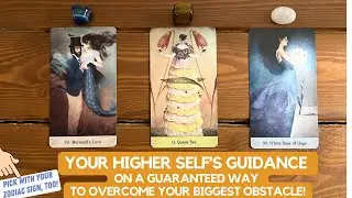 Your Higher Self's Guidance on a Guaranteed Way to Overcome Your Biggest Obstacle! | Timeless