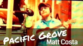 Pacific Grove by Matt Costa | Ukulele Cover