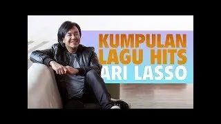 [KOMPILASI] Lagu Hits Ari Lasso Terbaik