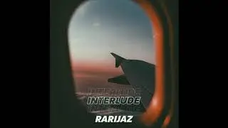 RARIJAZ - INTERLUDE (Official Audio)