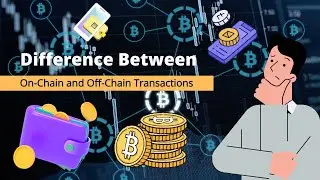 Difference Between On Chain and Off Chain Transactions