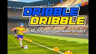 Dribble dribble: my first solo gamedev project for Android