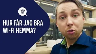 Hur får jag bra Wi-Fi hemma?