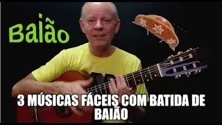 3 MÚSICAS FÁCEIS COM A BATIDA DE BAIÃO