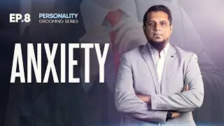 Anxiety - Personality Grooming Series