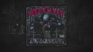 VIOLENCIAMANE  - King Of Tha Graveyard (FULL ALBUM)