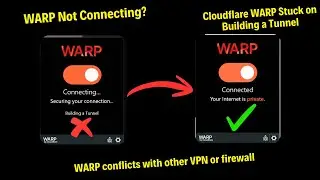 WARP Not Connecting Fix “Building a Tunnel” Issue 100% Working