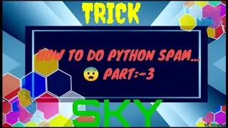 How to do 𝐏𝐘𝐓𝐇𝐎𝐍 𝐒𝐏𝐀𝐌|SCRIPT DOWNLOAD AND SP𝐀𝐌|