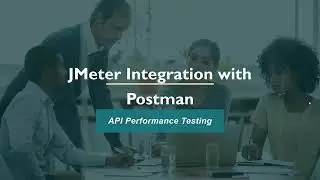 JMeter Integration with Postman: Convert Functional TestCase to Performance Testcase