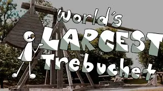 World's Largest Trebuchet 