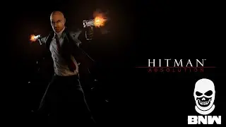 HITMAN: ABSOLUTION на МАКСИМАЛЬНОМ УРОВНЕ СЛОЖНОСТИ!