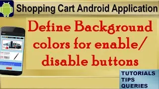 Android Tutorials :Change Background Color, Style on enable/disable button