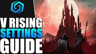 V Rising Settings for More Gameplay and Less Chores