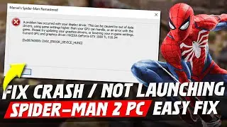 How To Fix 0x887A0006 DXGI_ERROR_DEVICE_HUNG Error in Spider Man 2 PC! | Crash & Not Launching Fix