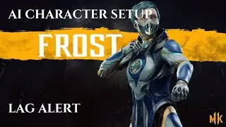 Mortal Kombat 11 - Frost AI Setup [Update 1.22]