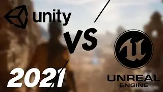 Unity VS Unreal. Which engine to choose in 2021?