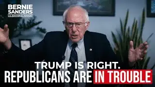 Trump is Right. Republicans Are In Trouble | Sen. Bernie Sanders