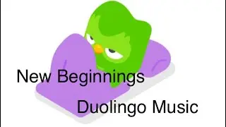 Duolingo Music: New Beginnings