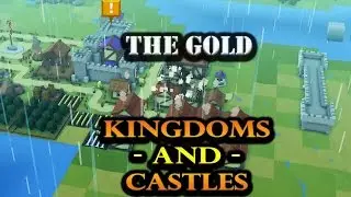 Kingdoms and Castles - THE GOLD - Kingdoms and Castles Funny Gameplay