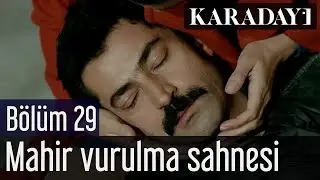 Karadayı 29.Bölüm Mahir Vurulma Sahnesi