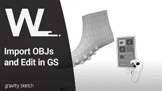 Import OBJs and edit them using SubD in Gravity Sketch