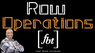 Elementary Row Operations on Matrices (Matrix Operations) [fbt]