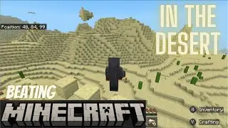 Beating minecraft in a desert Part 1