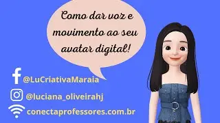 Como dar voz e movimento ao seu avatar digital!!!