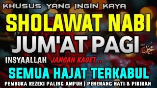 SHOLAWAT JIBRIL PENARIK REZEKI PALING DAHSYAT, Sholawat Nabi Muhammad SAW, SALAWAT PALING MERDU