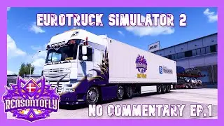 ETS2 No Commentary Episode 1