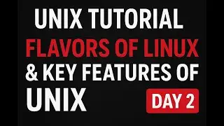 Flavors of Linux & Key Features of Unix | Beginner-Friendly Overview | Day-2