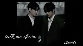 vkook || talk me down ♥