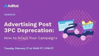 Advertising Post 3PC Deprecation: How To Adapt Your Campaigns