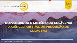 Desvendando o Mistério do Colágeno: A Ciência por Trás da Produção de Colágeno