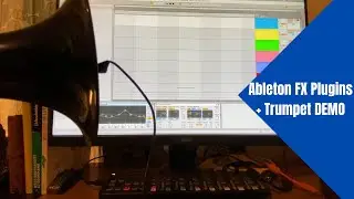 How to play a Trumpet through Ableton FX plugins
