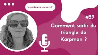 Comment sortir du triangle de Karpman  ?
